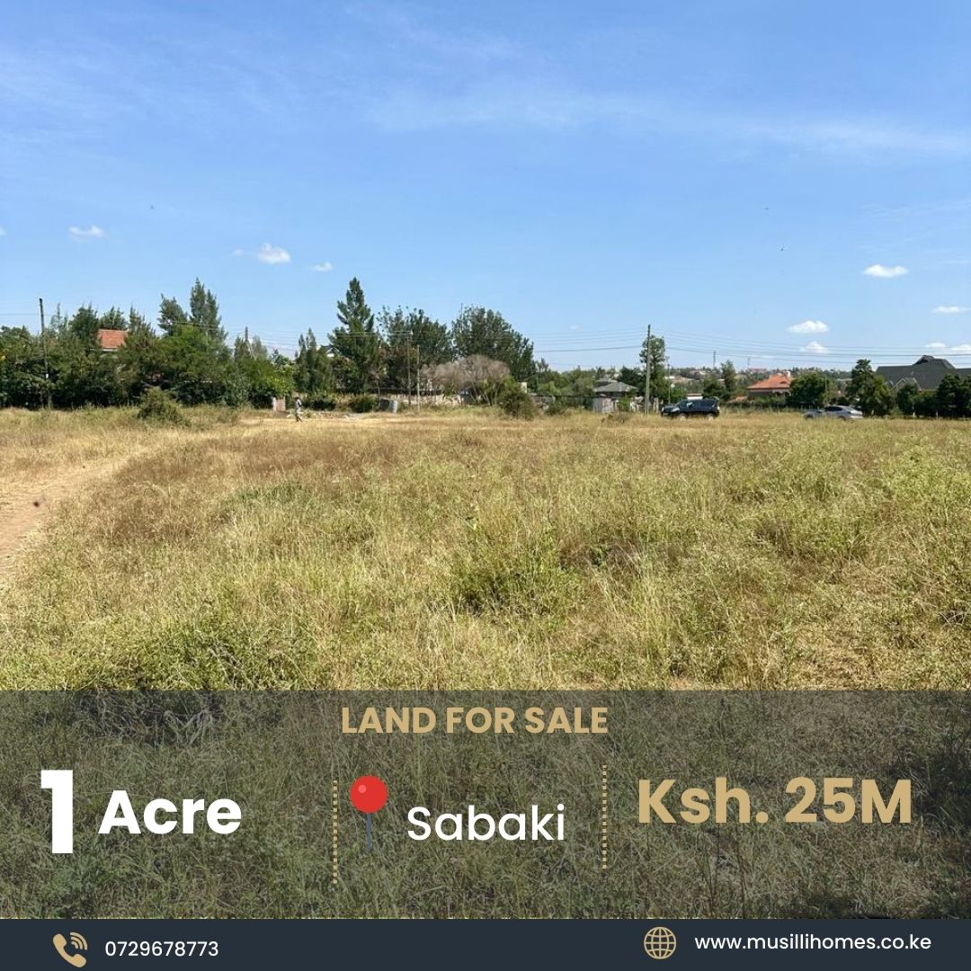 Rich 1 Acre Land For Sale in Sabaki, 700 meters from the highway,Close proximity to schools, hospitals, and churches. Asking Price. 25M. Musilli Homes.